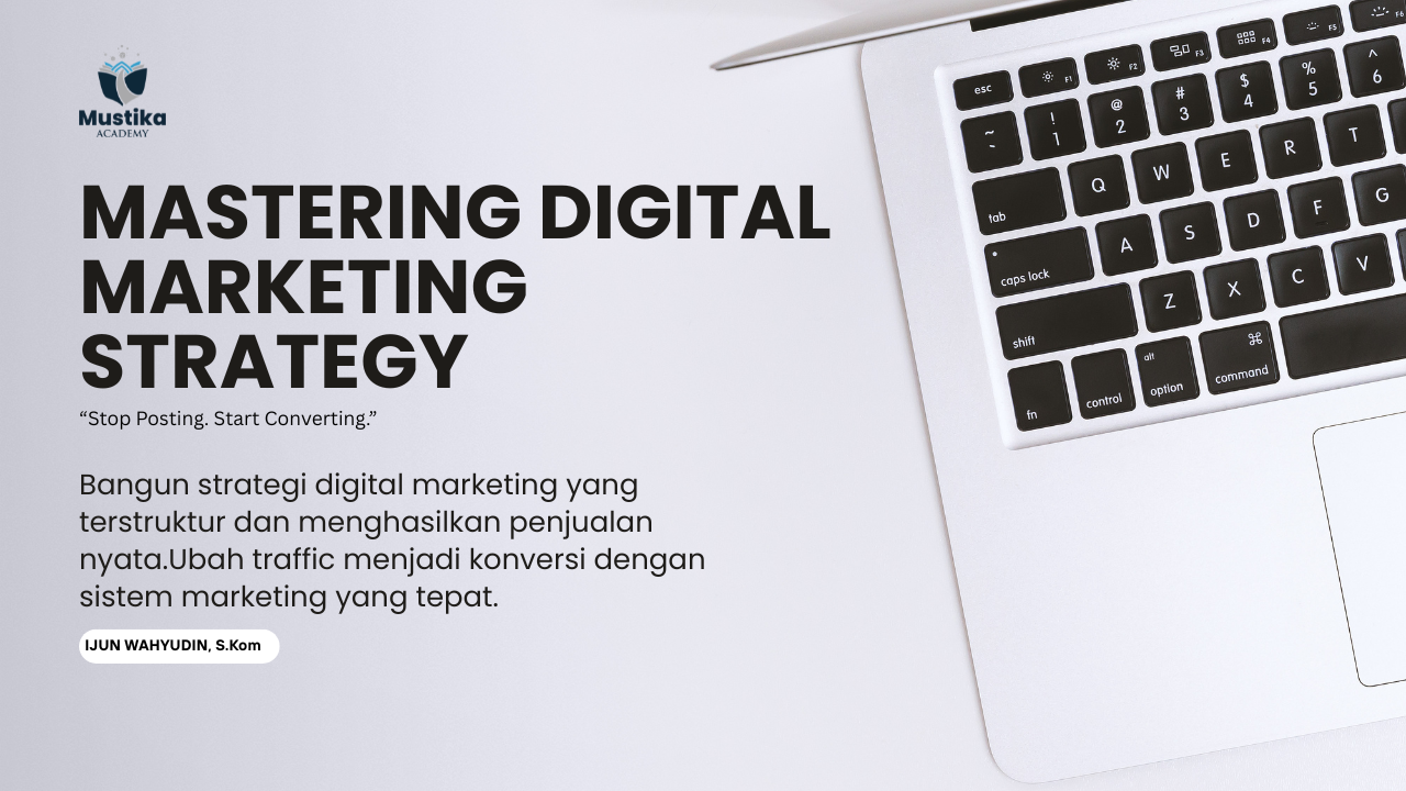 MASTERING DIGITAL MARKETING STRATEGY
